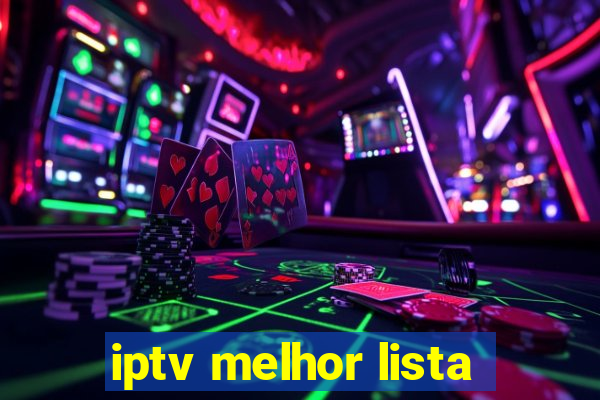 iptv melhor lista